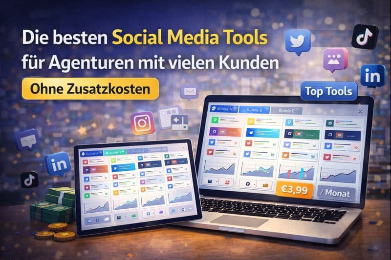 Die besten Social Media Tools für Agenturen mit vielen Kunden (ohne Zusatzkosten) - Featured image